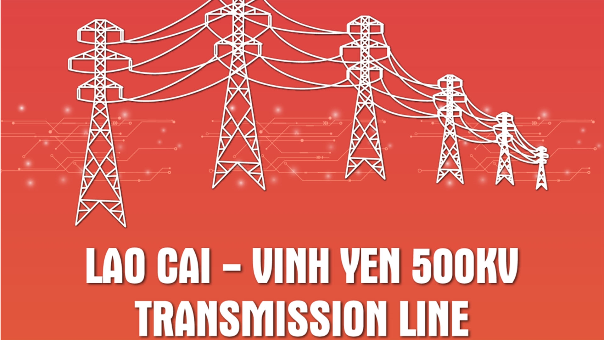 Lao Cai - Vinh Yen 500kV Transmission Line: Key highlights